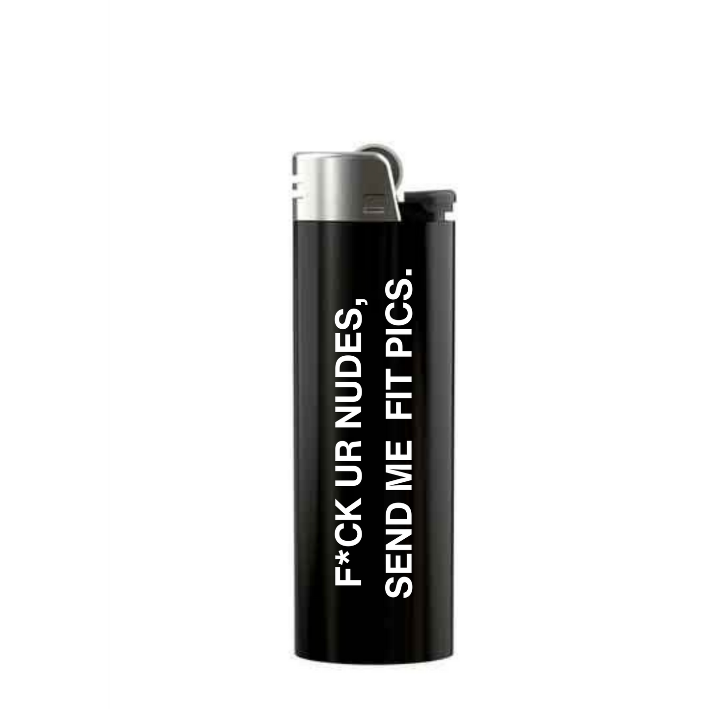 “Send me Fit Pics” Hiddn Lighter