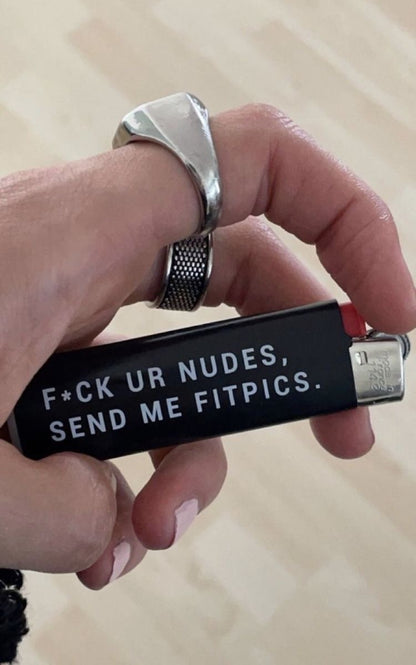 “Send me Fit Pics” Hiddn Lighter