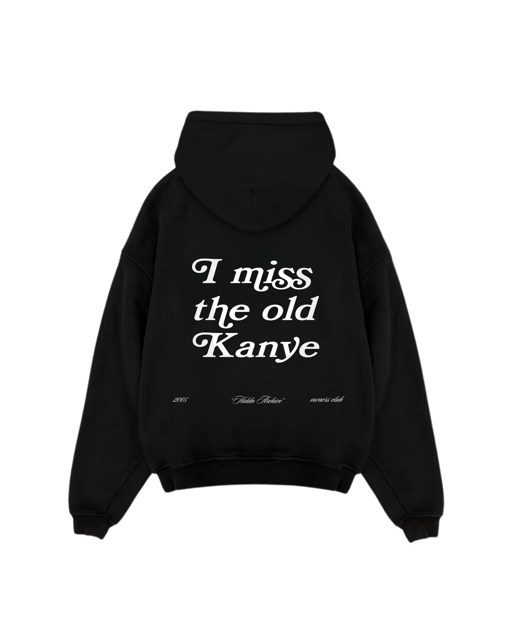 "I miss the old Kanye" Hiddn Heavy Weight Hoodie.