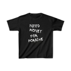 “Need money” Hiddn Baby Tee