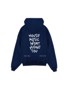 “House Music Won’t Judge you” Hiddn Hoodie