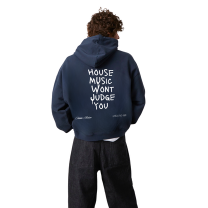 “House Music Won’t Judge you” Hiddn Hoodie